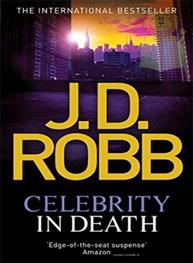 Celebrity In Death: J D Robb