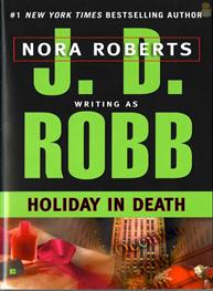 Holiday in Death:  J D Robb